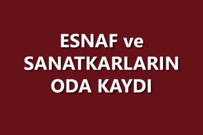 Esnaf ve Sanatkarların Oda Kaydı